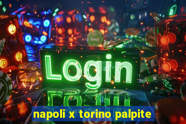 napoli x torino palpite